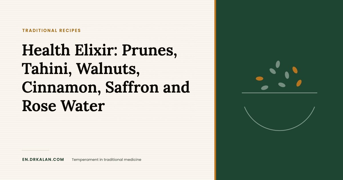 Health Elixir: Prunes, Tahini, Walnuts, Cinnamon, Saffron and Rose Water