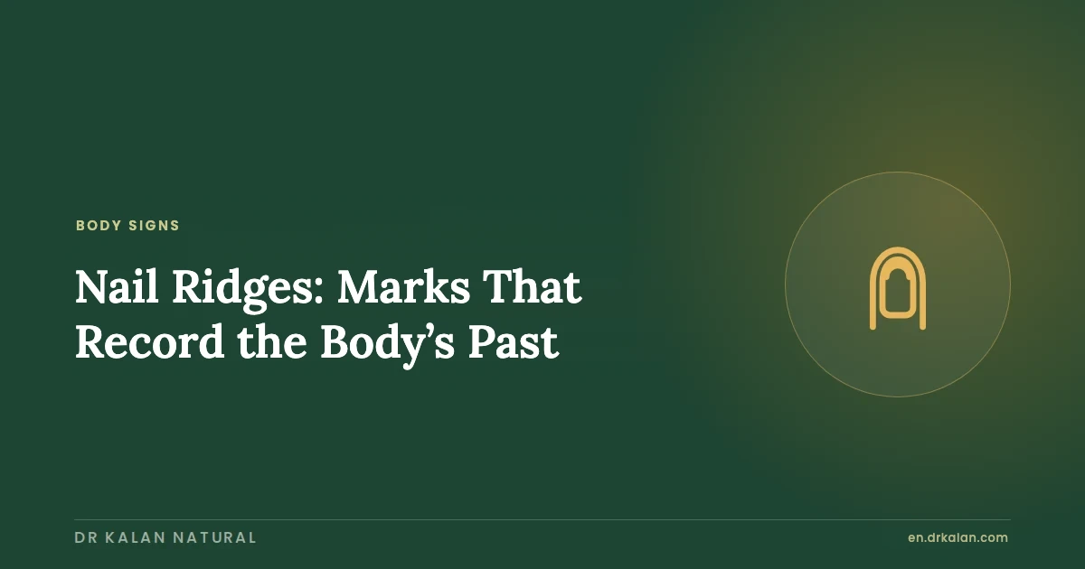Nail Ridges: Marks That Record the Body’s Past