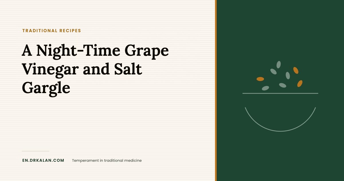 A Night-Time Grape Vinegar and Salt Gargle: From Brain Cleansing in Traditional Medicine to Cortisol and Melatonin in Modern Medicine